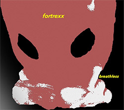 Fortrexx: Breathless