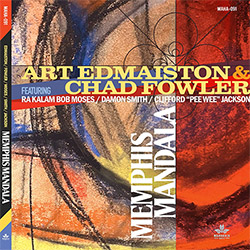 Edmaiston, Art / Chad Fowler w/ Bob Moses / Damon Smith / Clifford Jackson: Memphis Mandala