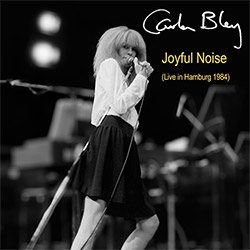 Bley, Carla: Joyful Noise (Live In Hamburg 1984) [2 CDs]