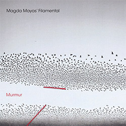 Mayas', Magda Filamental: Murmur