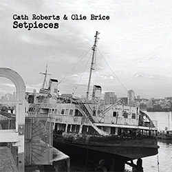Roberts, Cath / Olie Brice: Setpieces