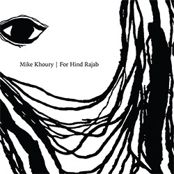 Khoury, Mike: For Hind Rajab