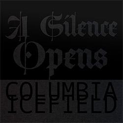 Columbia Icefield (Wooley / Alcorn / Mendoza / Sawyer): A Silence Opens