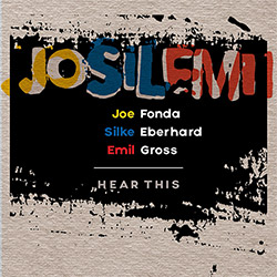 JOSILEMI (featuring Joe Fonda / Silke Eberhard / Emil Gross): Hear This (Listen! Foundation (Fundacja Sluchaj!))