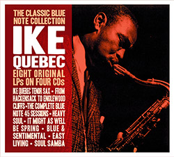 Quebec, Ike: The Classic Blue Note Collection [4 CDs]