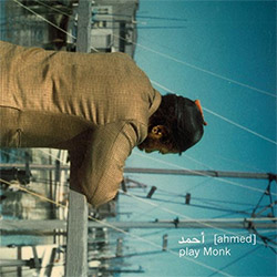 [ahmed] (Thomas / Grip / Gerbal / Wright): Play Monk [2 CDs]