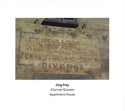 Frey, Jurg / Apartment House: Clarinet Quintet