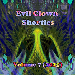 Various Artists: Evil Clown Shorties Vol. 7 (2025) (Evil Clown)