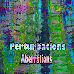 Perturbations: Aberrations