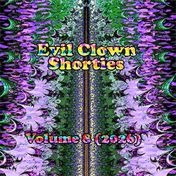 Various Artists: Evil Clown Shorties Volume 8 (2026)