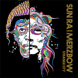 Sun Ra / Merzbow: Strange City [2 CDs]