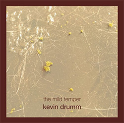 Drumm, Kevin: The Mild Temper [6 CD BOX SET]