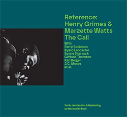 Grimes, Henry / Marzette Watts (w/ Robinson / Lancaster / Sharrock / Thornton / Berger / Moses &c): 