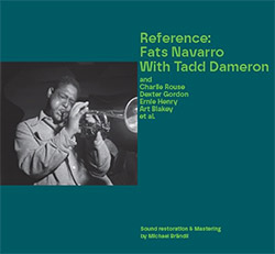 Navarro, Fats : Reference: Nostaligia w/ Tadd Dameron / Charlie Rouse / Dexter Gordon / Ernie Henry 