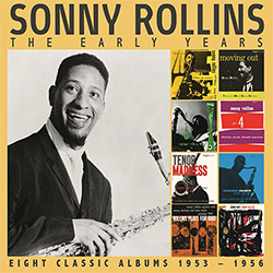 Rollins, Sonny : The Early Years [4 CDs]