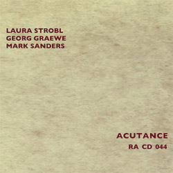 Strobl, Laura / Georg Graewe / Mark Sanders: Acutance