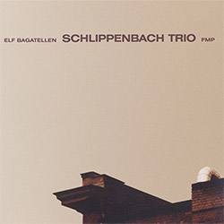 Schlippenbach Trio: Elf Bagatellen [DOUBLE VINYL] 