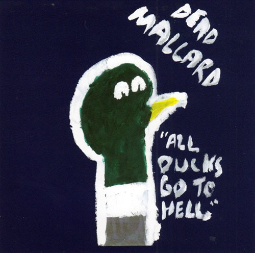 Dead Mallard: All Ducks Go To Hell