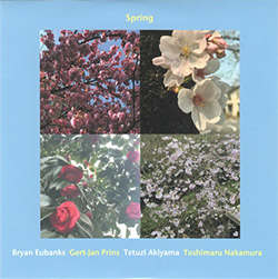 Eubanks, Bryan / Gert-Jan Prins / Tetuzi Akiyama / Toshimaru Nakamura: Spring (Meenna)