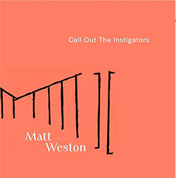Weston, Matt: Call Out The Instigators [VINYL 2 LPs w/ DOWNLOAD]