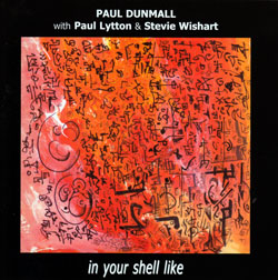 Dunmall, Paul: In Your Shell Like (Emanem)