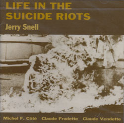 Snell, Jerry: Life in the Suicide Riots (Ambiances Magnetiques)