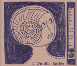 Roger, Danielle Palardy: L'Oreille Enflee (Ambiances Magnetiques)