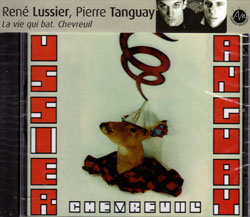 Lussier, Rene /Tanguay, Pierre: La vie qui bat: Chevreuil