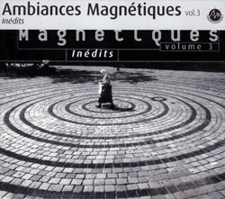 Various Artists: Ambiances Magneacutetiques Volume 3: Inedits (Ambiances Magnetiques)