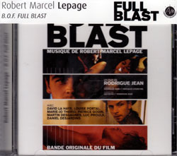 Lepage, Robert Marcel: Full Blast-original music for the film (Ambiances Magnetiques)