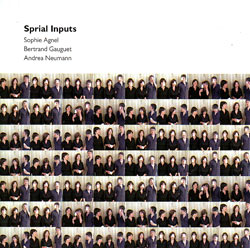 Agnel / Gauguet / Neumann: Spiral Inputs (Another Timbre)