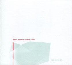 Akiyama / Nakamura / Sugimoto / Wastell: Foldings