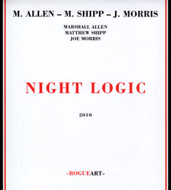 Allen / Shipp / Morris: Night Logic (RogueArt) Allen / Shipp / Morris: Night Logic (RogueArt)