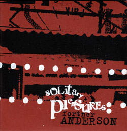 Anderson, Fortner: Solitary Pleasures