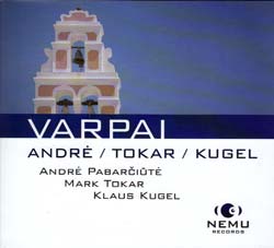 Andre / Tokar / Kugel: Varpai (Nemu Records)