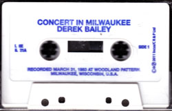 Bailey, Derek: Concert In Milwaukee [CASSETTE]