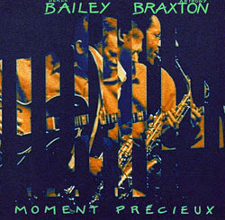 Braxton, Anthony / Derek Bailey: Moment Precieux (Les Disques Victo)