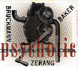 Michael Zerang / Kyle Bruckmann / Jim Baker: Psychotic Redaction (Multikulti Project)