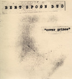 Bent Spoon Duo: Cover Prince