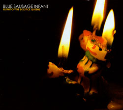 Blue Sausage Infant: Flight of the Solstice Queens