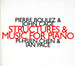 Boulez, Pierre & John Cage: Structures & Music For Piano (Hat [now] ART)