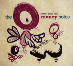 Bourne / Davis / Kane: The Money Notes (Foghorn Records)