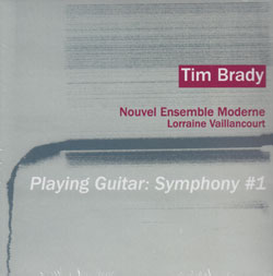 Brady, Tim: Playing Guitar: Symphony #1 (Ambiances Magnetiques)