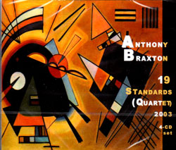 Braxton, Anthony: 19 Standards (Quartet) 2003 (Limited Edition) [4-Cd Set] (Leo Records)