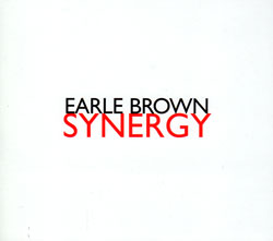 Earle Brown: Synergy (Hat [now] ART)