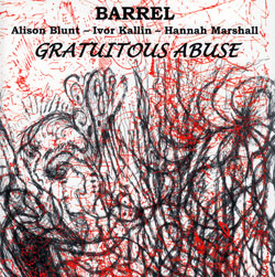 BARREL (Blunt / Kallin / Marshall): Gratuitous Abuse