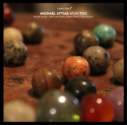 Attias, Michael: Spun Tree (Clean Feed)