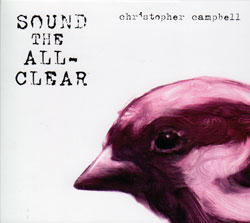 Christopher Campbell: Sound the All-Clear (Innova)