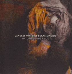 Candlesnuffer & Lukas Simonis: Nature Stands Aside