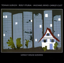 Ulrich / Sturm / Bisio: Tomas Ulrich's Cargo Cult (CIMP)